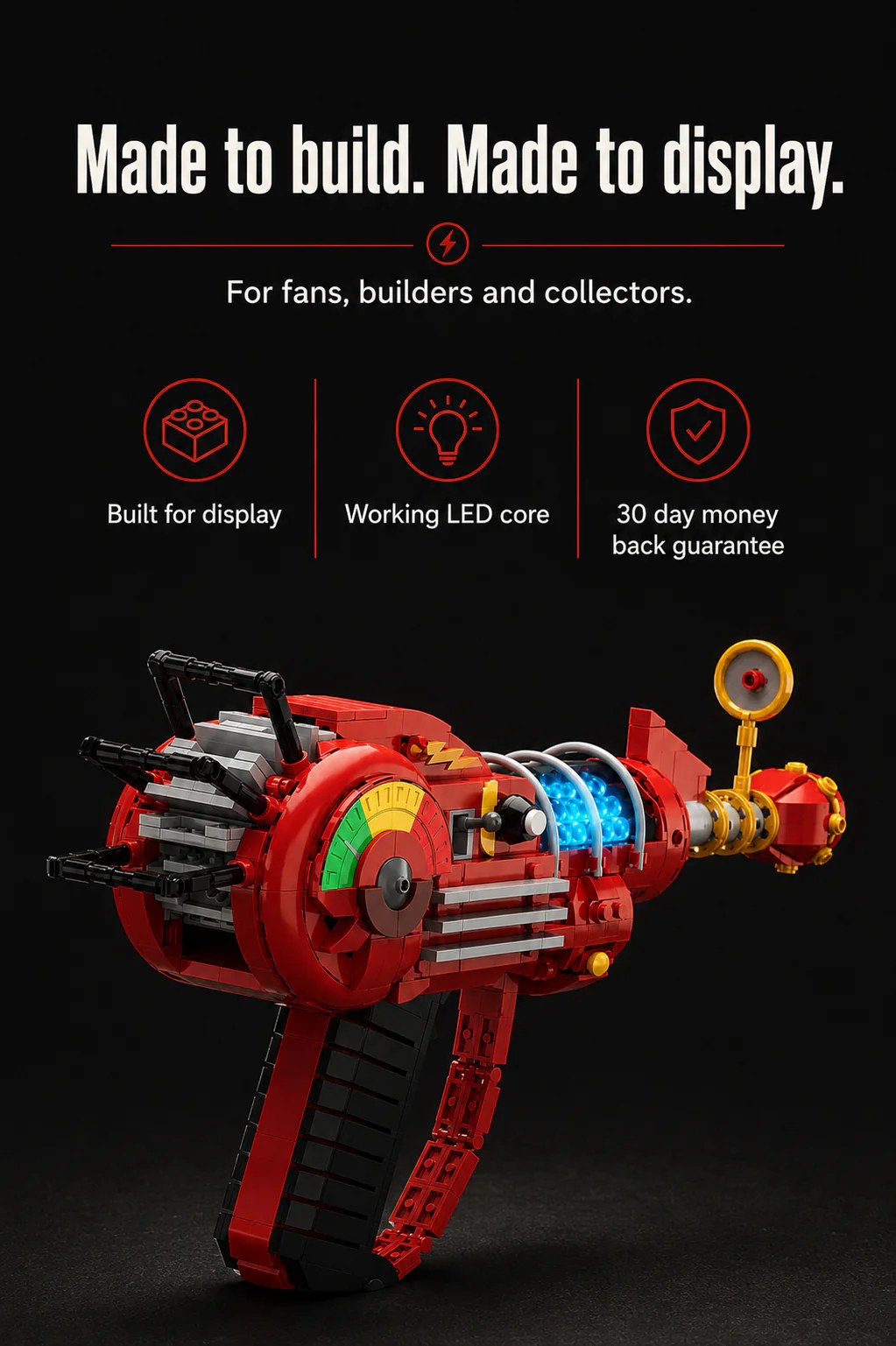 Made to build. Made to display.